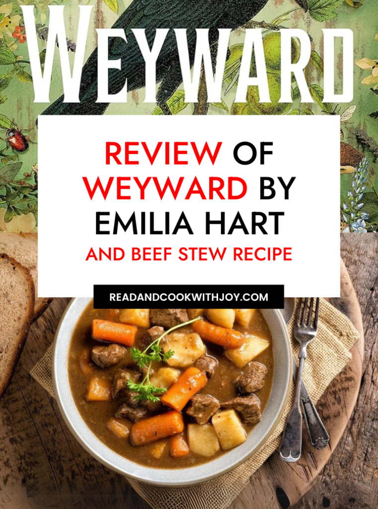 Review of Weyward by Emilia Hart and Beef Stew Recipe