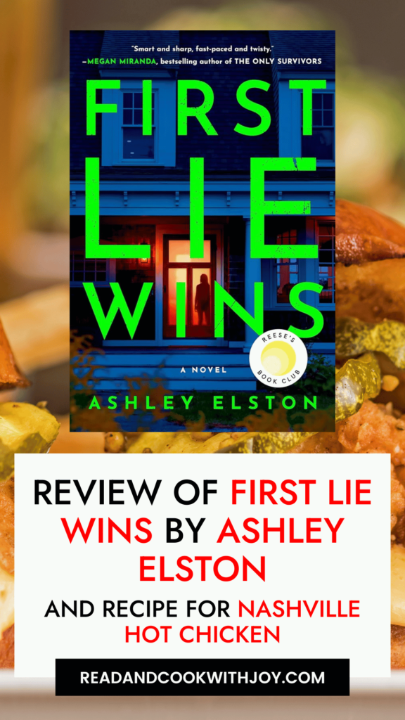 Review of First Lie Wins by Ashley Elston and a recipe for Nashville Hot Chicken