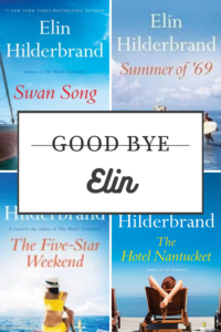 Swan Song is Elin Hilderbrand's last novel - Read & Cook With Joy